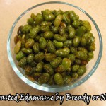 Bready or Not: Roasted Edamame