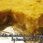 Bready or Not: White Chocolate Lemon Blondies