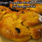Bready or Not: Ginger Pumpkin Braided Bread