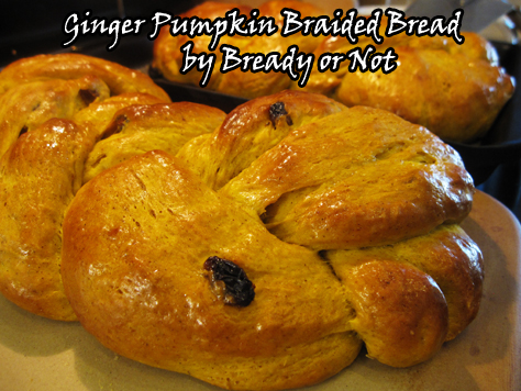 Bready or Not: Ginger Pumpkin Braided Bread 