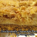 Bready or Not: Snickerdoodle Cheesecake Bars