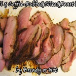 Bready or Not: Chili and Coffee-Rubbed Sliced Roast Beef