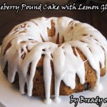 Bready or Not: Blueberry Pound Cake with Lemon Glaze