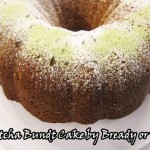 Bready or Not: Matcha Green Tea Bundt Cake