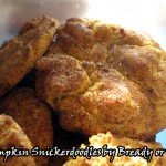 Bready or Not: Pumpkin Snickerdoodles