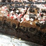 Bready or Not Original: Peppermint Oreo Truffle Brownies