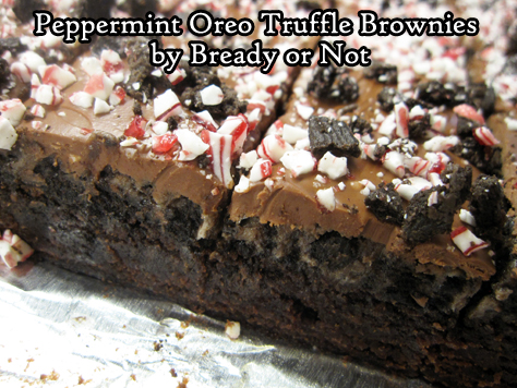 Bready or Not Original: Peppermint Oreo Truffle Brownies 