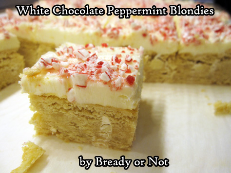 Bready or Not: White Chocolate Peppermint Blondies 