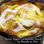 Bready or Not: Brown-Butter Apple-Cardamom Dutch Baby