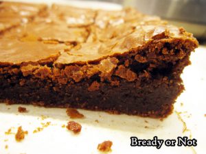 Bready or Not: Chewy Brownies