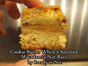 Bready or Not Original: Cookie Butter White Chocolate Macadamia Nut Bars