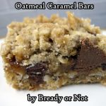 Bready or Not: Oatmeal Caramel Bars