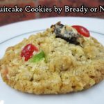 Bready or Not: Fruitcake Cookies