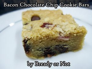 Bready or Not Original: Bacon Chocolate Chip Bars