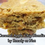 Bready or Not Original: Caramel Apple Chip Blondies