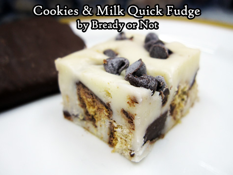 Bready or Not Original: Cookies and Milk Quick Fudge 