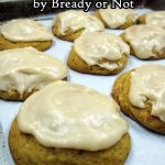 Bready or Not: Buttery Pumpkin Cookies