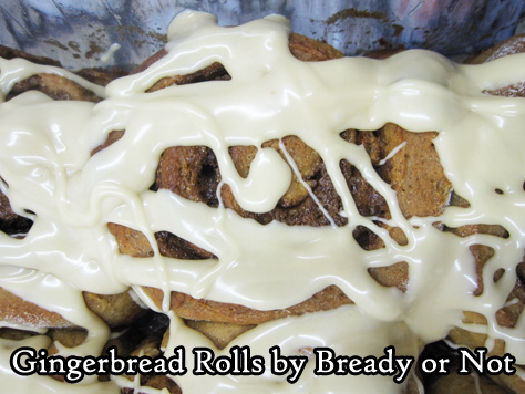 Bready or Not Original: Glazed Gingerbread Rolls 