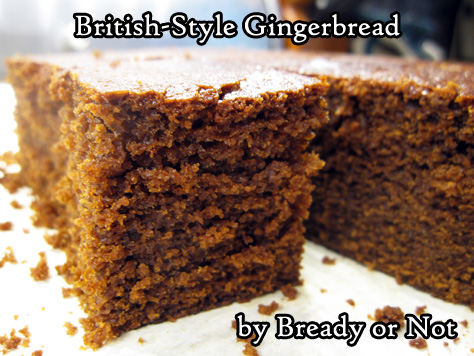 Bready or Not: British-Style Gingerbread 