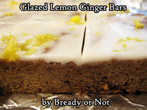 Bready or Not Original: Glazed Lemon Ginger Bars 