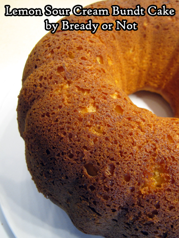 Bready or Not Original: Lemon Sour Cream Bundt Cake