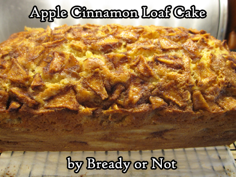 Bready or Not Original: Apple Cinnamon Loaf Cake 