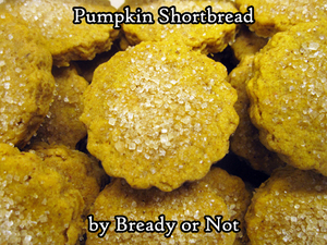 Bready or Not Original: Pumpkin Shortbread Cookies