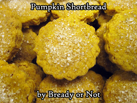 Bready or Not Original: Pumpkin Shortbread Cookies 