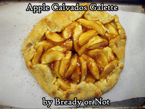 Bready or Not Original: Apple Calvados Galette