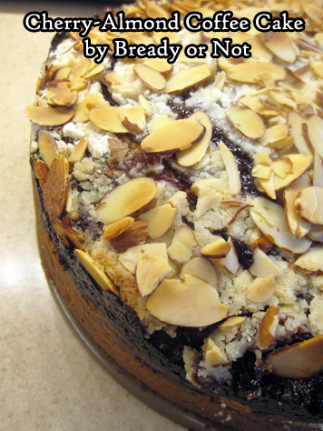 Bready or Not: Cherry-Almond Coffee Cake 
