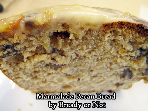 Bready or Not Original: Marmalade Pecan Bread 