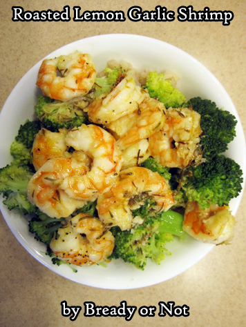 Bready or Not Original: Roasted Lemon Garlic Shrimp 