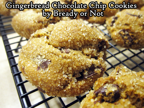 Bready or Not: Gingerbread Chocolate Chip Cookies