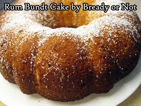 Bready or Not Original: Rum Bundt Cake 