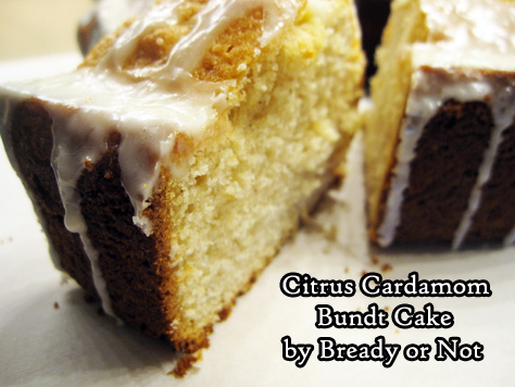 Bready or Not Original: Citrus Cardamom Bundt Cake 