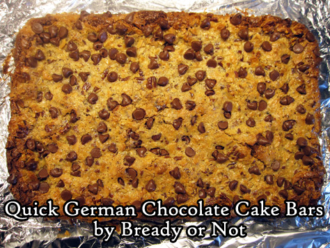 Bready or Not Original: Quick German Chocolate Cake Bars